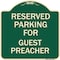 Signmission Parking Reserved for Guest Preacher Heavy-Gauge Aluminum Architectural Sign, 18" x 18", G-1818-23387 A-DES-G-1818-23387 - alternate 1
